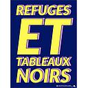 Refuges Et Tableaux Noirs